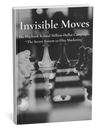 Invisible Moves: The Playbook Behind Million Dollar Campaigns (Limited Edition)