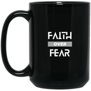 Faith Over Fear 15 oz. Black Mug