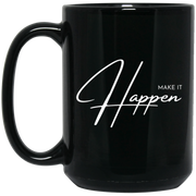 Make It Happen 15 oz. Black Mug