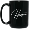 Make It Happen 15 oz. Black Mug